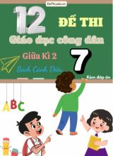Tuyển tập 12 Đề thi GDCD 7 giữa Kì 2 - Cánh Diều (Kèm đáp án)